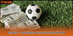 keo hiep 1 trai nghiem ca cuoc kich tinh hap dan 300x150 1